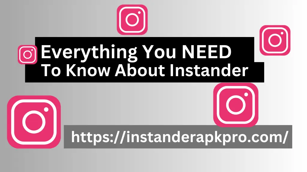 Everything you need to know about Instander