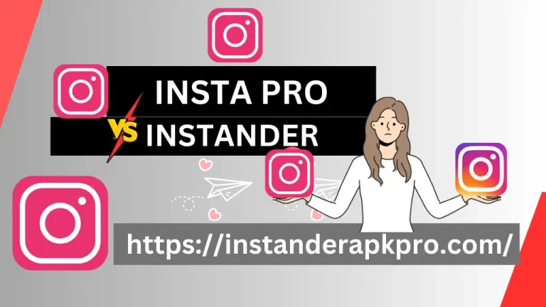 Instander Vs InstaPro