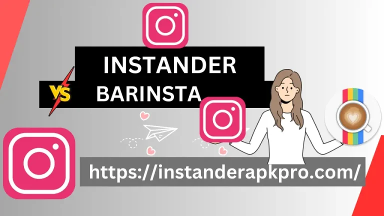 Instander Vs BarInsta